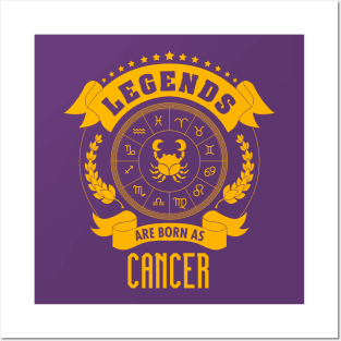 Legends are born as cancer Posters and Art